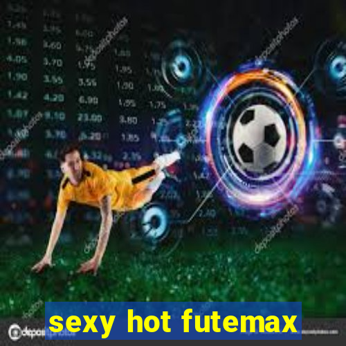 sexy hot futemax